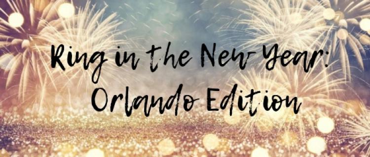 Ring in the New Year: Orlando Edition Ring in the New Year: Orlando Edition