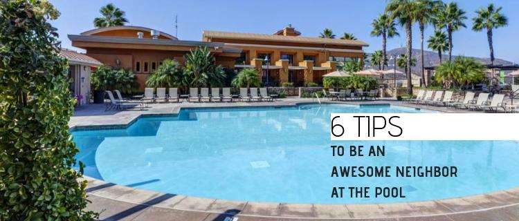 6 Tips To Be An Awesome Neighbor at the Pool 6 Tips To Be An Awesome Neighbor at the Pool