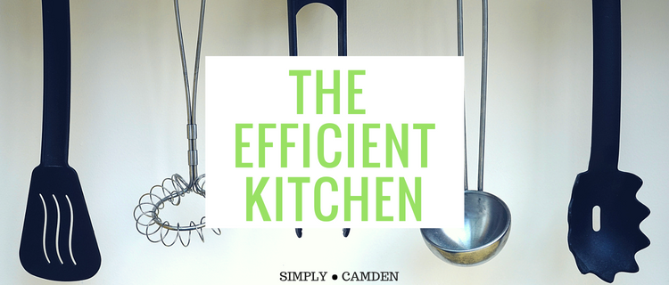 The Efficient Kitchen: A How-To Guide The Efficient Kitchen: A How-To Guide