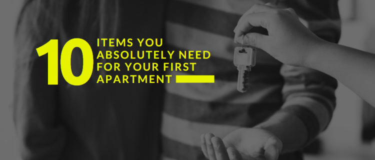 10 Items You Absolutely Need for Your First Apartment