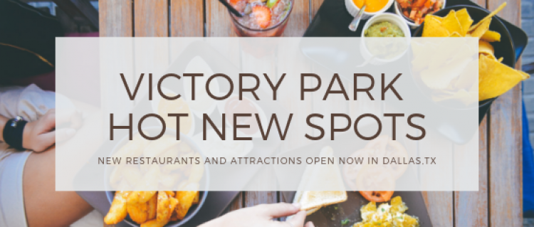 Victory Park Hot New Spots- New Restaurants and Attractions Open Now in Dallas,TX New Restaurants Open In Dallas, TX Victory Park